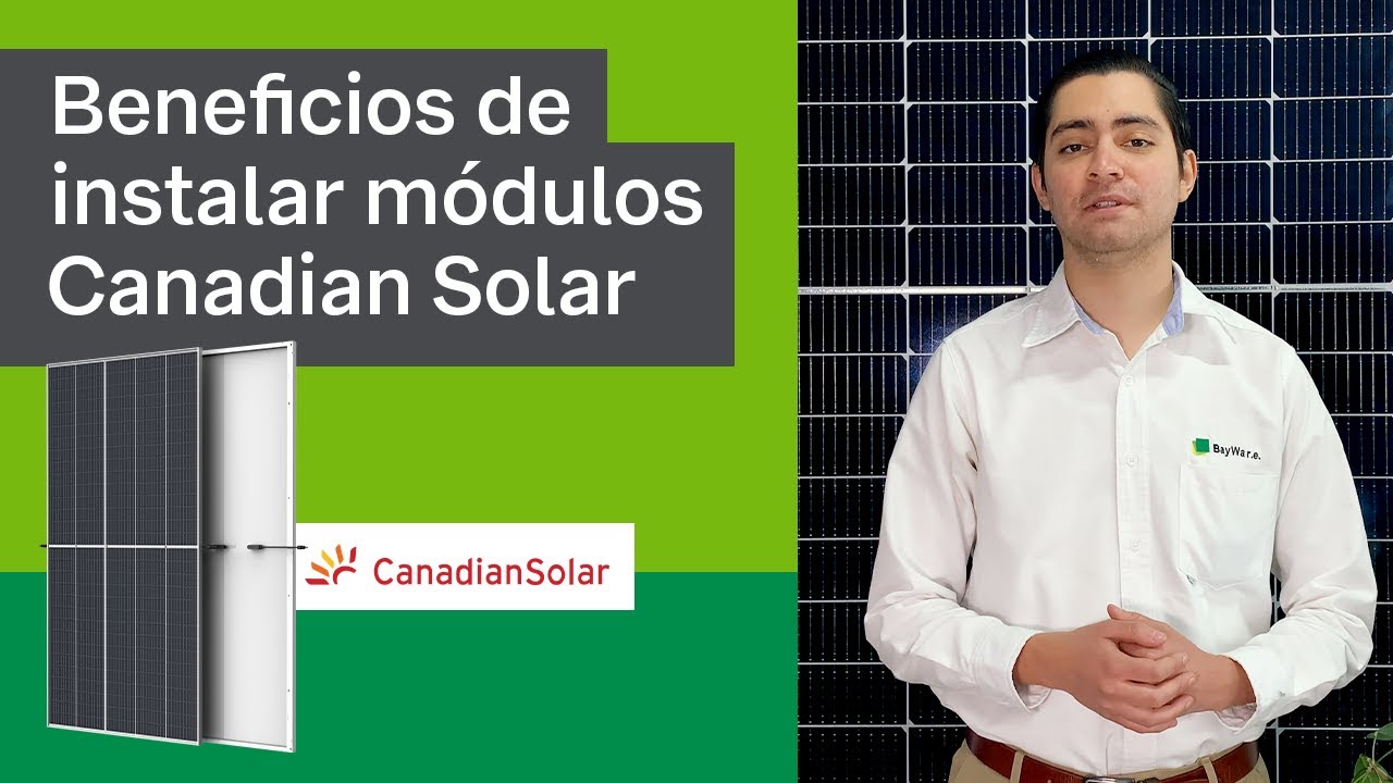 Beneficios-de-instalar-modulos-Canadian-Solar-de-alta-potencia